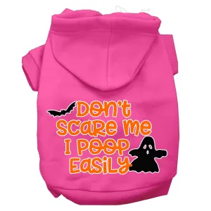 Don't Scare Me, Poops Easily Screen Print Dog Hoodie Bright Pink M